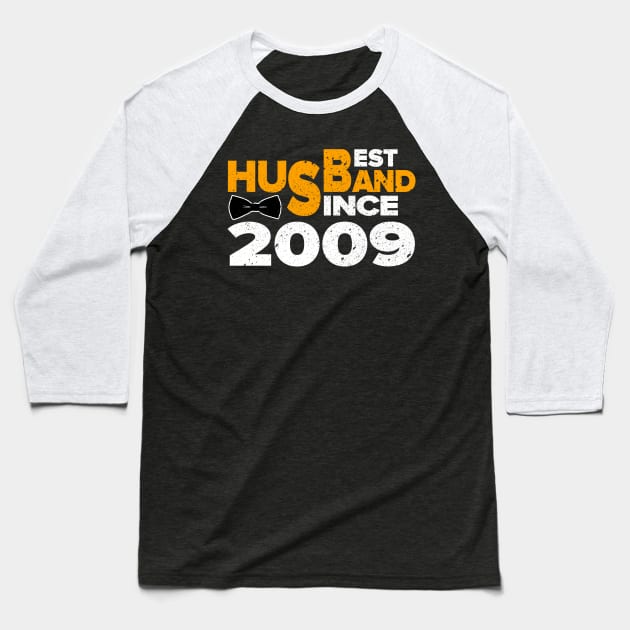 'Best Husband Since 2009' Sweet Wedding Anniversary Gift Baseball T-Shirt by ourwackyhome